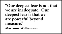 our deepest fear quote from above - 1st 2 sentences